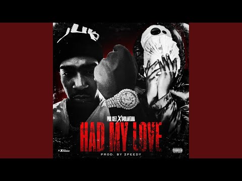 Had My Love (feat. 54Blamtana)