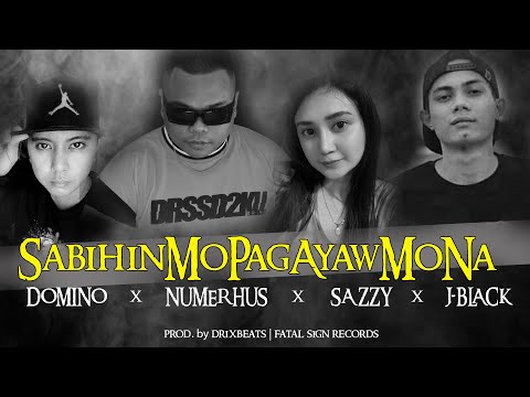 Numerhus - Sabihin Mo Pagayaw Mo Na ft. J-Black , Domino & Sazzy | Drix Beats ( Lyric Video )