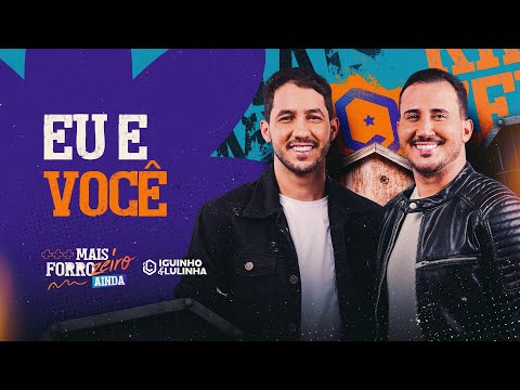 EU E VOCÊ - Iguinho e Lulinha (CD Mais Forrozeiro Ainda)