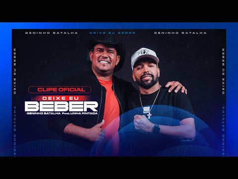 Deixe eu Beber - Geninho Batalha feat @UnhaPintadaOficial  (Clipe Oficial)