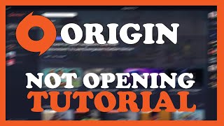 Origin - How to Fix Not Opening | Complete TUTORIAL 2022