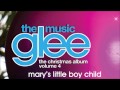 Glee - Mary's Little Boy Child 