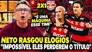NETO RASGOU ELOGIOS AO MENGÃO APÓS MAIS UMA VITÓRIA "IMPOSSÍVEL ELES NÃO GANHAREM O TÍTULO"