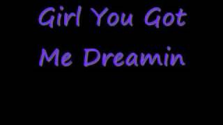 girl you got me dreamin.wmv
