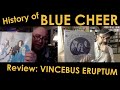 The History of BLUE CHEER and Review of Vincebus Eruptum (with Spotify playlist)