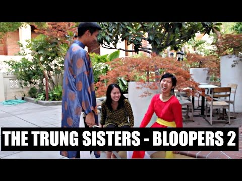 The Trung Sisters: Retold Bloopers Part 2