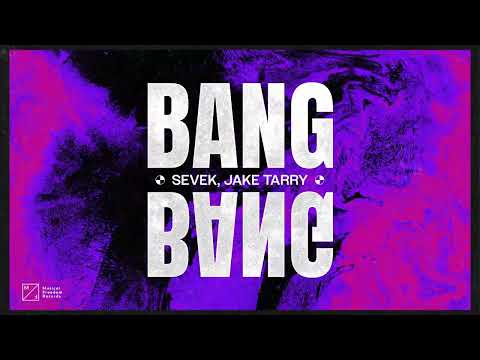 Sevek, Jake Tarry - Bang Bang (Official Audio)