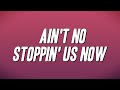 McFadden & Whitehead - Ain't No Stoppin' Us Now (Lyrics)
