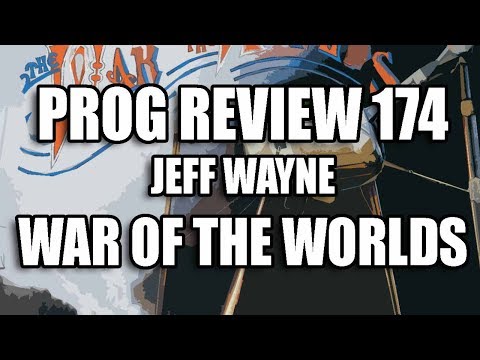 Prog Review 174 - War of the Worlds - Jeff Wayne