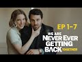 Reuniting with my ex after a one-night stand. [We Are Never Ever Getting Back Together] FULL Part