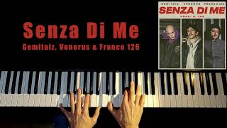 Senza di Me (Piano Cover) - Gemitaiz, Venerus &amp; Franco 126