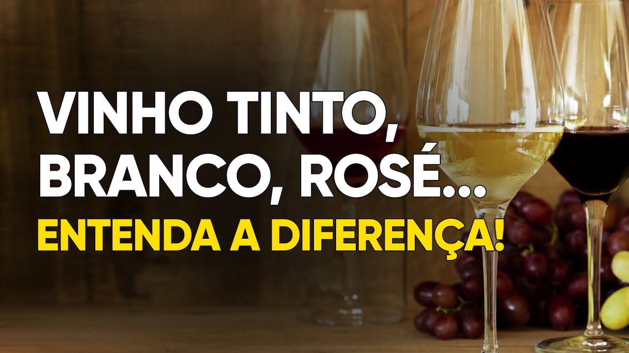 Vinho Tinto, Branco e Rosé... Entenda a diferença!