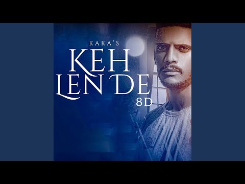 Keh Len De (8D Version)