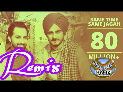 Same Time Same Jagah Remix Sandeep Brar Kulwinder Billa Remix DJ Flow DJ Hans Hafiz Creations