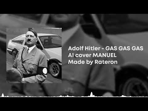 Adolf Hitler - GAS GAS GAS | AI cover MANUEL