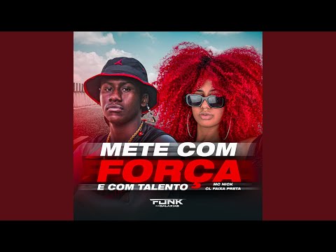 Mete Com Força e Com Talento