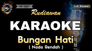 Download lagu BUNGAN HATI RUDIAWAN - KARAOKE NADA RENDAH mp3 Download lagu BUNGAN HATI RUDIAWAN - KARAOKE NADA RENDAH mp3