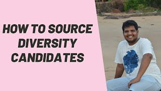 How to Source Diversity Candidates on Linkedin or Job Portals - By Sanjay Samuel