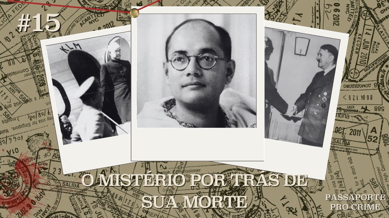 #15 - Afinal, Subhas Chandra Bose morreu ou não? - Calcutá | Índia
