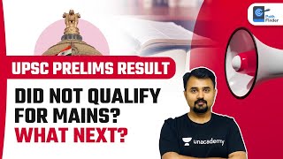 UPSC CSE Prelims 2021 Result Declared l What to do if you DID NOT QUALIFY?