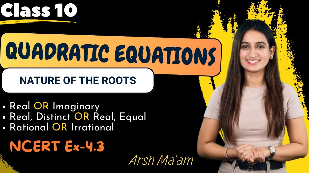 Quadratic Equations: Nature of the Roots | CBSE MATH | Class 10 Chapter 4 Lesson 3