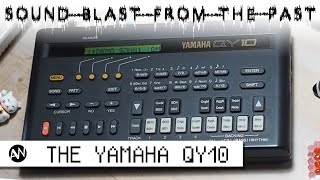 Video thumbnail for SOUND BLAST FROM THE PAST: YAMAHA QY10 by AudioWanderer