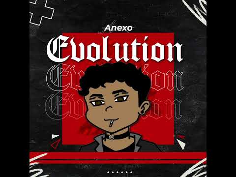 Anexo Flex -$o clean_Evolution (Audio oficial) prod by Daxel baby