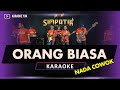 ORANG BIASA KARAOKE NADA COWOK PRIA SIMPATIK MUSIC