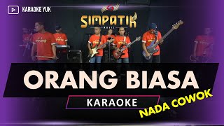 Download lagu ORANG BIASA KARAOKE NADA COWOK PRIA SIMPATIK MUSIC mp3