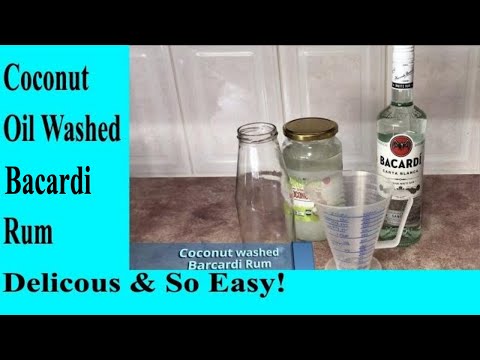 How to Fat wash a spirit, Coconut Oil Washed Bacardi Rum