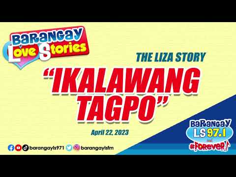 IKALAWANG TAGPO - LIZA | Papa Dudut | Barangay Love Stories