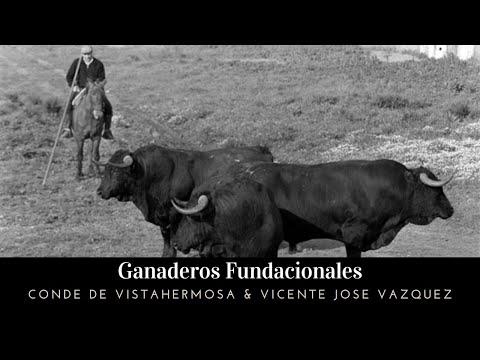 🐂 Ganaderos fundacionales: 🐂 Conde de Vista Hermosa y 🐂 Vicente José Vazquez