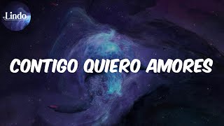 Contigo Quiero Amores (Letra) - Arcangel
