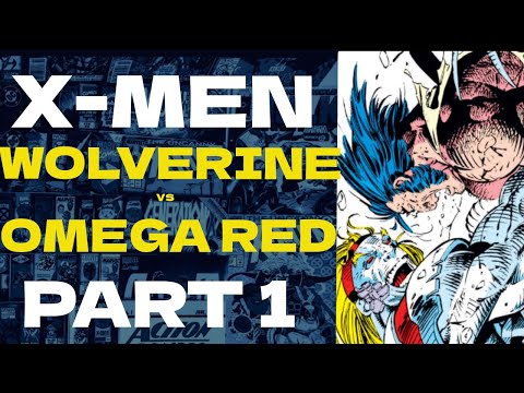 Wolverine vs Omega Red! Omega Red Wants Revenge Against Logan aka Wolverine in Marvel Comic
