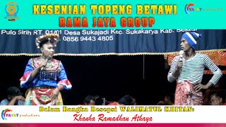 Download lagu TOPENG BETAWI RAMA JAYA GROUP mp3