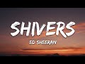 Ed Sheeran - Shivers (Lyrics) Ed Sheeran - Shivers (Lyrics)