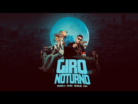 Giro Noturno — Mc Michel ZL, Mc Vine 7, Mc Wilian  [DJ M4] | Lançamento Oficial 2025