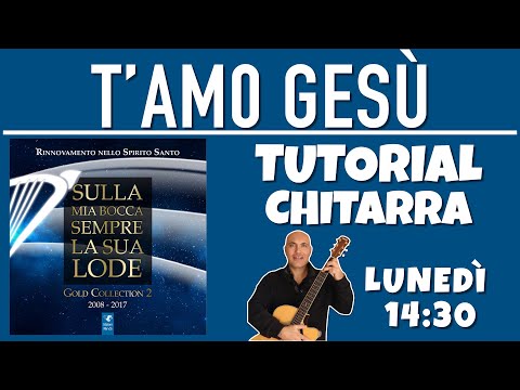 TUTORIAL di "T'AMO GES√ô" brano della GOLD COLLECTION 2