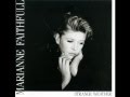 Marianne Faithfull - I Ain't Goin' Down To The Well No More