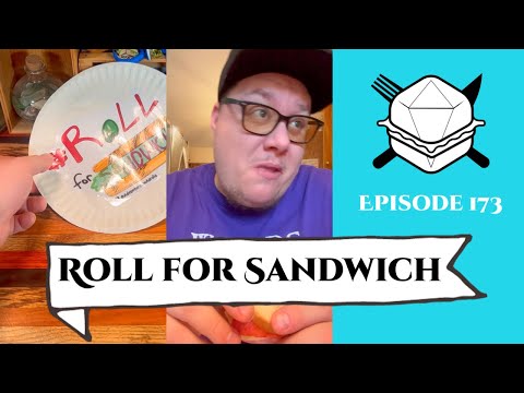 Roll for Sandwich EP 173 - 7/17/23