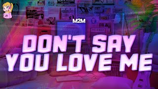 Download lagu M2M - Don't Say You Love Me // Lyrics mp3 Download lagu M2M - Don't Say You Love Me // Lyrics mp3