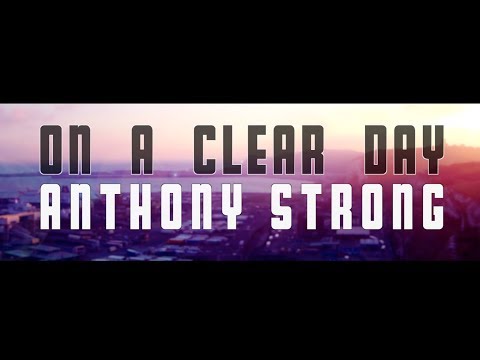 On A Clear Day (official video) - Anthony Strong