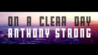 Anthony Strong - On A Clear Day video