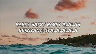 Lirik Lagu DJ Qhelfin Ft. Gafar Happy Happy ajalah | Tanpa Vokal