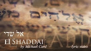 El Shaddai by Michael Card †•lyric video•†
