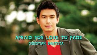 Christian Bautista - Afraid For Love To Fade (Official Video 28music Karaoke)