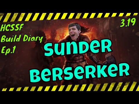 HCSSF Sunder Berserker Build Diary Ep.1 [PoE 3.19 Kalandra]