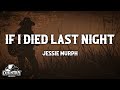 Jessie Murph If I Died Last Night Lyrics