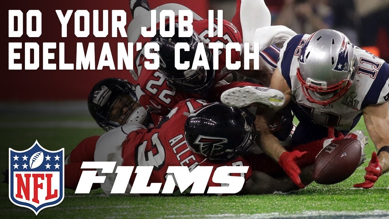 Julian Edelman Makes the Greatest Catch in Super Bowl History | Do Your Job II | NFL Films