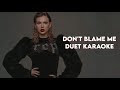taylor swift // don't blame me (duet karaoke)